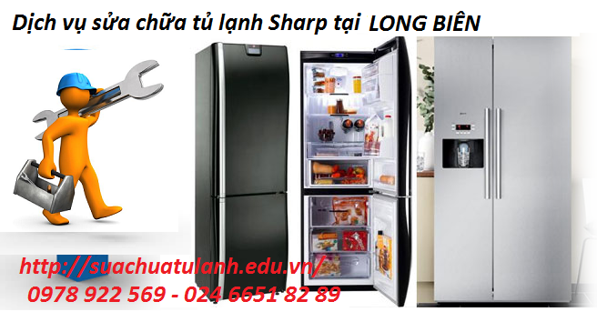 sửa chữa tủ lạnh Sharp tại Long Biên
