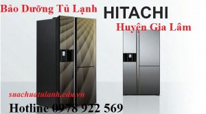 Bảo Dưỡng Tủ Lạnh Hitachi Huyện Gia Lâm
