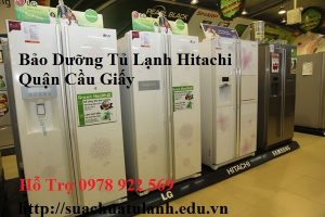 Bảo Dưỡng Tủ Lạnh Hitachi Quận Cầu Giấy