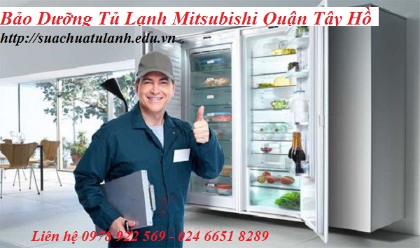 Bảo Dưỡng Tủ Lạnh Mitsubishi Quận Tây Hồ