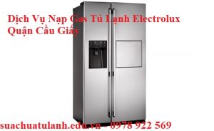 Dịch Vụ Nạp Gas Tủ Lạnh Electrolux Quận Cầu Giấy