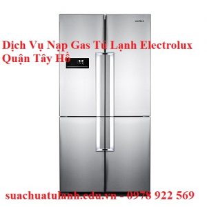 Dịch Vụ Nạp Gas Tủ Lạnh Electrolux Quận Tây Hồ