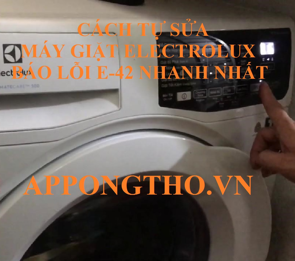 Nguyên nhân lỗi E-42 Electrolux được chỉ điểm đúng vị trí