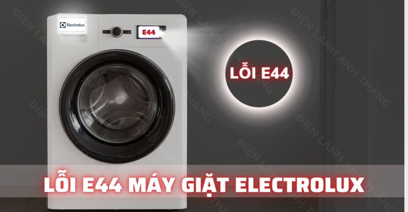 Lỗi E-44 thường gặp ở máy giặt Electrolux