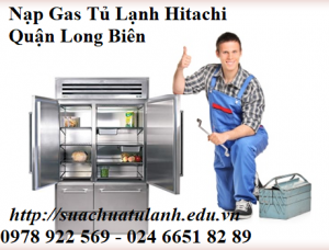 Nạp Gas Tủ Lạnh Hitachi Quận Long Biên