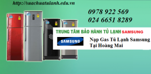 Nạp Gas Tủ Lạnh Samsung Tại Hoàng Mai