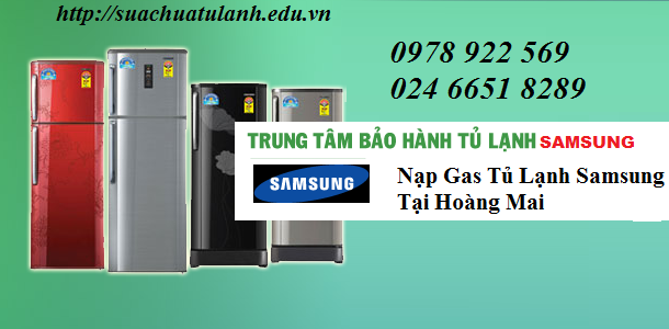 Nạp Gas Tủ Lạnh Samsung Tại Hoàng Mai