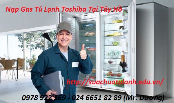 Nạp Gas Tủ Lạnh Toshiba Tại Tây Hồ