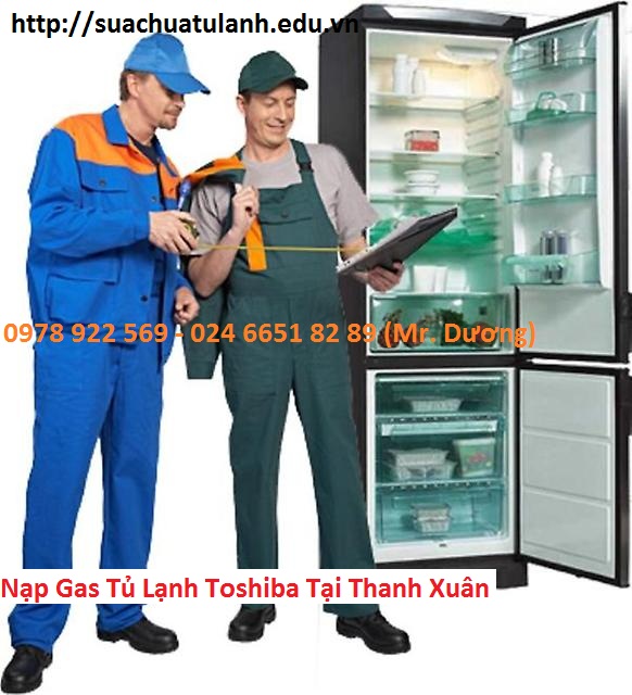 Nạp Gas Tủ Lạnh Toshiba Tại Thanh Xuân