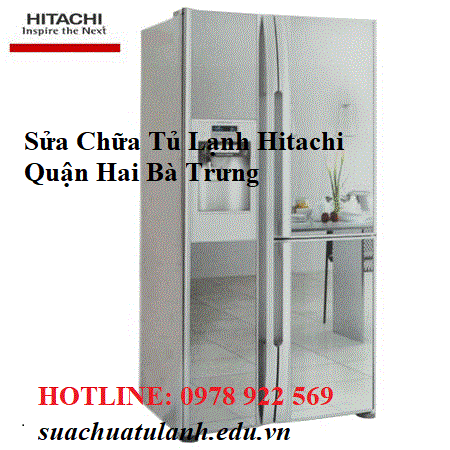 Sửa Chữa Tủ Lạnh Hitachi Quận Hai Bà Trưng
