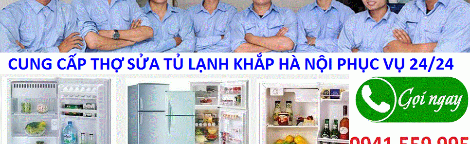 Thợ Sửa Tủ Lạnh Tại Hà Nội
