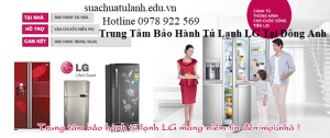 Trung Tâm Bảo Hành Tủ Lạnh LG Tại Đông Anh