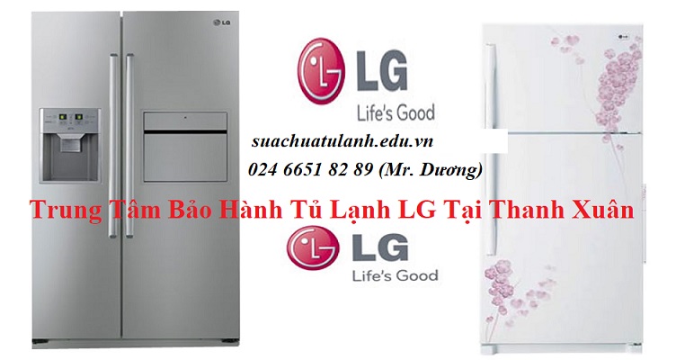 Trung Tâm Bảo Hành Tủ Lạnh LG Tại Thanh Xuân