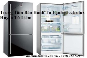 Trung Tâm Bảo Hành Tủ Lạnh Electrolux Huyện Từ Liêm