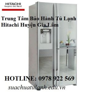 Trung Tâm Bảo Hành Tủ Lạnh Hitachi Huyện Gia Lâm