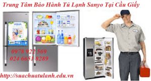 Trung Tâm Bảo Hành Tủ Lạnh Sanyo Tại Cầu Giấy