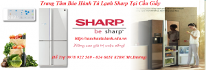 Trung Tâm Bảo Hành Tủ Lạnh Sharp Tại Cầu Giấy