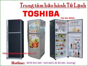Trung Tâm Bảo Hành Tủ Lạnh Toshiba Tại Ba Đình
