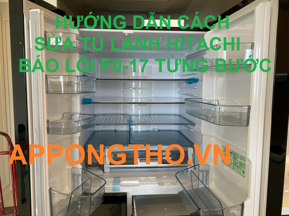 Cùng Sửa Tủ Lạnh Hitachi Lỗi 17 Nhịp Nháy Đỏ Cùng App Ong Thợ