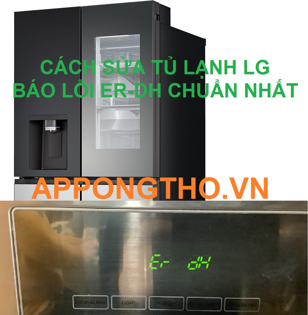 Thông tin về mã lỗi ER-DH trên Tủ lạnh LG và cách giải quyết