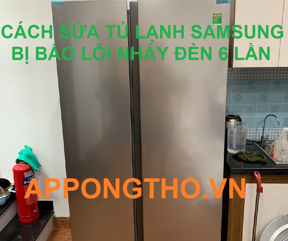 Giải mã lỗi 6 tiếng nháy đỏ tủ lạnh Samsung Side By Side