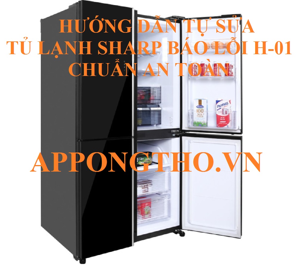 Lỗi H-01 tủ lạnh Sharp nguyên nhân không ngờ