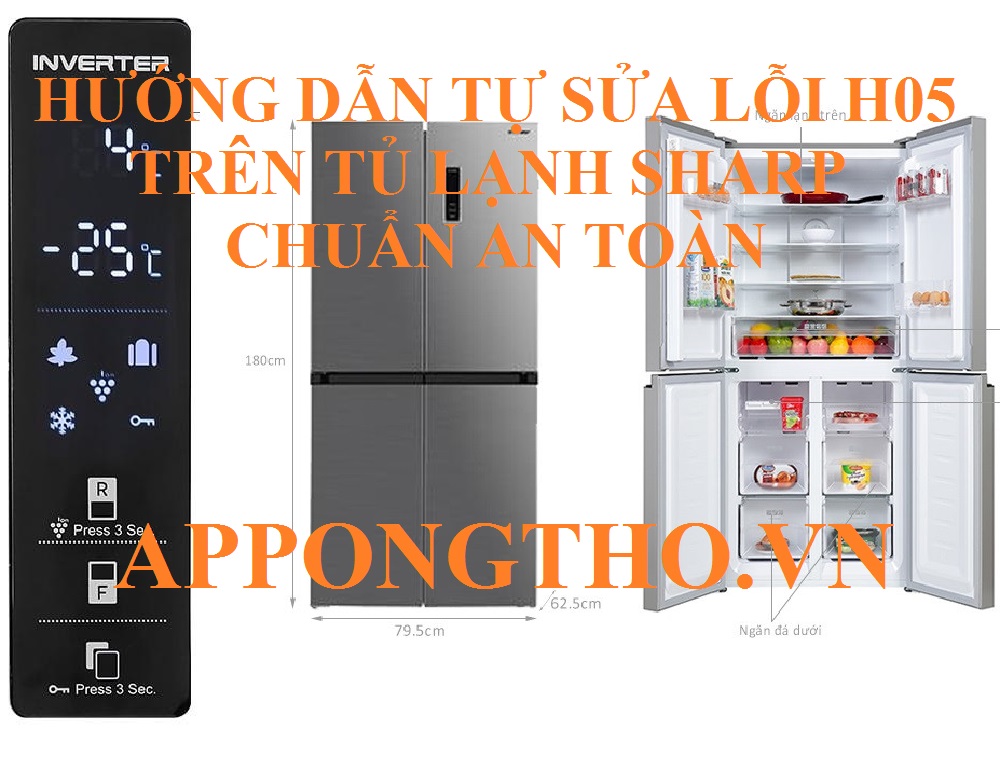 Tủ Lạnh Sharp Side By Side Lỗi H-05 Giải Pháp Hiệu Quả