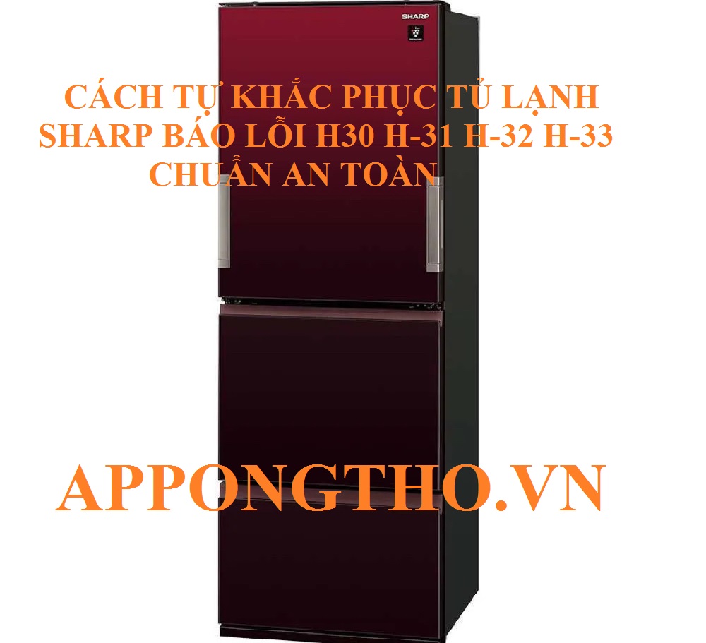 Hệ thống làm lạnh tủ lạnh Sharp bị tê liệt do lỗi H-31