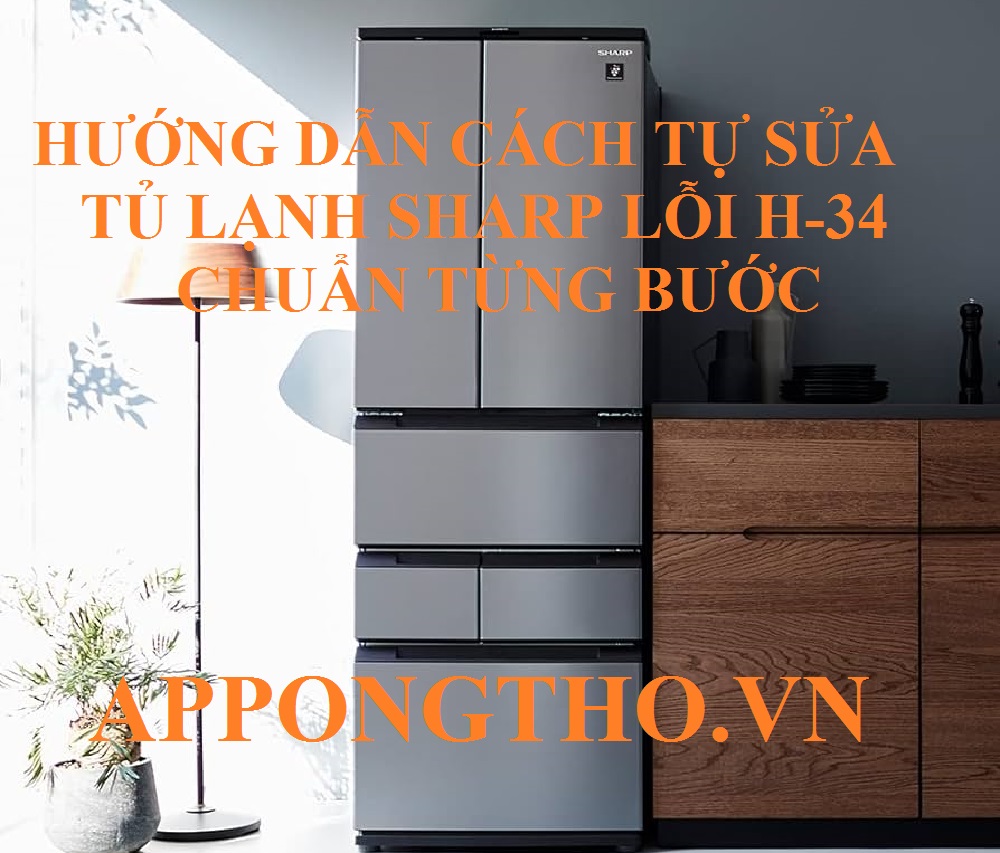 Tủ lạnh Sharp báo lỗi H-34 Nguy cơ hư hỏng lớn!